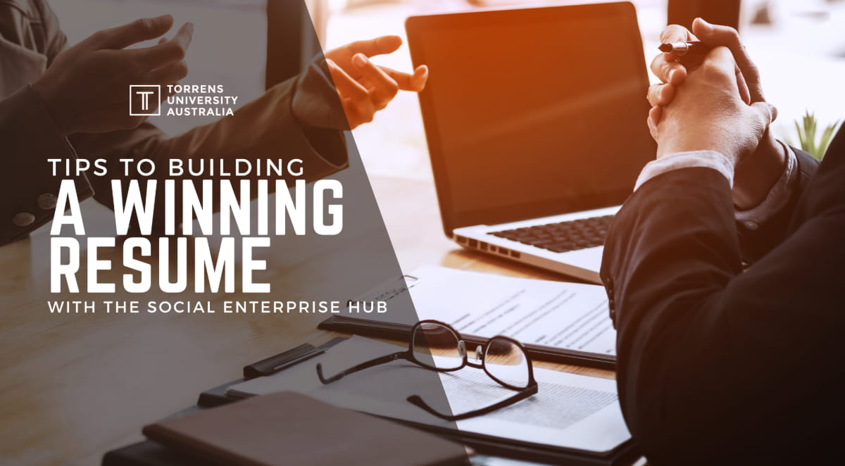 Tips on how to write a winning resume | Torrens University